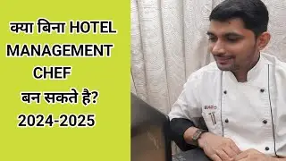 क्या बिना Hotel Management chef बन  सकते है, How to become a chef, chef gkb,