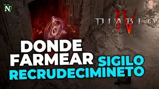 Diablo IV - Gu&iacute;a - D&oacute;nde Farmear Un Sigilo de Recrudecimiento [S-11]