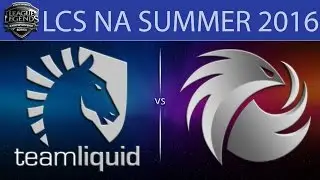 [LoL VODs] TL vs P1 Game 1 | LCS NA Summer 2016 (17.06.2016) - Team Liquid vs Phoenix1