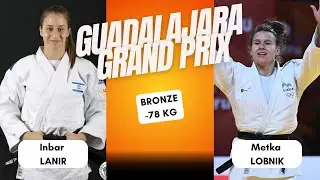 Inbar LANIR VS Metka LOBNIK Guadalajara Grand Prix 2025 Bronze medal contest -78 kg