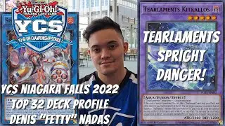Yugioh YCS Niagara Falls 2022 Top 32 Deck Profile - Tearlaments Spright Danger - Denis Nadas