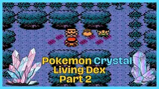 Pokemon Crystal Living Dex Ep.2