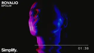 Rovalio - Bipolar [Simplify.]