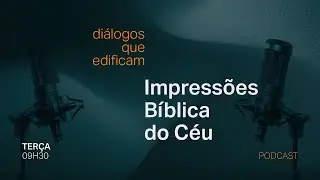 Impress&otilde;es B&iacute;blica do C&eacute;u - Venha conosco: Di&aacute;logos que edificam