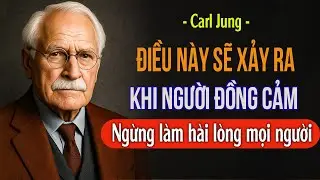 Điều gì xảy ra khi người đồng cảm ngừng làm hài lòng mọi người | Carl Jung