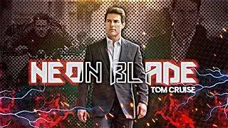 TOM CRUISE | NEON BLADE | EDIT STATUS | ULTRA HIGH QUALITY|