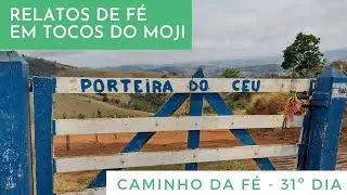 CAMINHO DA FÉ - 31º dia - Borda da Mata a Tocos do Moji - Porteira do Céu e histórias de Fé