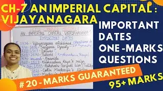 Important dates & One Marks questions||Ch-7 An Imperial capital: Vijayanagara||Mission 95+