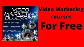 VIDEO Marketing Blue print courses for free |