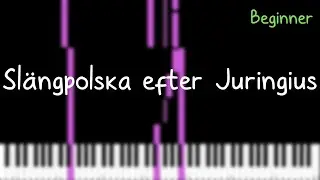 Sl&auml;ngpolska efter Juringius (Piano Tutorial)