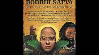 PETE BBE & 4 TO THE FLOOR PRESENT BODDHI SATVA