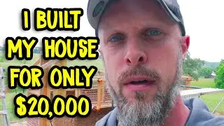 How I Built My Home for $20,000 - No Mortgage and Debt Free Living