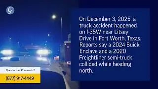 1 Injured in Truck Accident on I-35W Near Litsey Drive in Fort Worth, TX