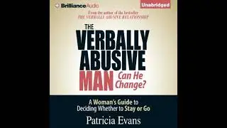 Verbally Abusive Man, Can He Change?: A Woman's Guide to Deciding Whether to Stay or Go