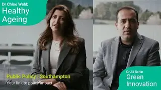 Public Policy | Spotlight: Dr. Chloe Webb & Dr. Ali Sahin &ndash; Healthy Ageing & Green Innovation