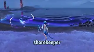 What you don't know about the shorekeeperr#duetnightabyss&nbsp;#wutheringwaves#wutheringwavesedit