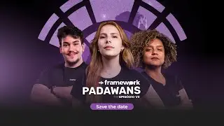 SAVE THE DATE | Programa Padawans - Epis&oacute;dio VII