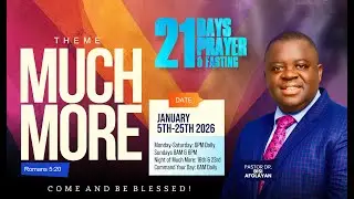 21 DAYS PRAYER AND FASTING (DAY 14) | MUCH MORE | JANUARY 18, 2026