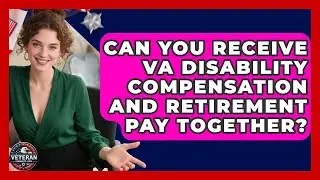 Can You Receive VA Disability Compensation and Retirement Pay Together? | Veteran Community Guide