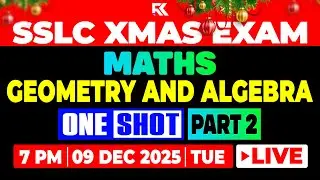 SSLC Christmas Exam Mathematics - Geometry & Algebra One Shot Quick Revision 🔥 Part 2 | RK Nex