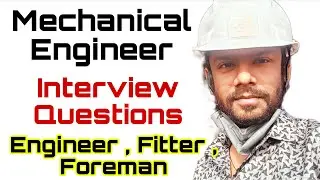 Mechanical Engineer Interview Questions and Answers For Job In Industry