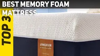Top 3 Best Memory Foam Mattress in 2022?