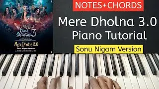 Mere Dholna 3.0 - Easy Piano Tutorial | Step by Step with Notes & Chords | Sonu Nigam | BB3