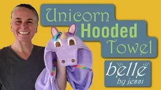 Sewing Instructions: Unicorn Hooded Towel