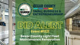 Bid Alert! Event #1221 - Bexar County Light Fleet Maintenance Renovation