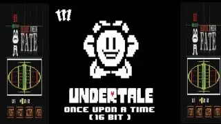 Undertale - Once Upon a Time (16 Bit)