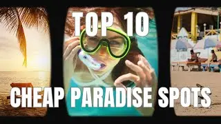 10 Underrated Tropical Destinations You Can Actually Afford