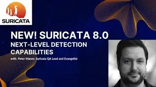 Suricata 8: Next-Level Detection Capabilities | Peter Manev