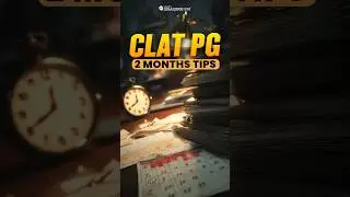 CLAT PG 2 Months Plan: How to Crack the Exam!