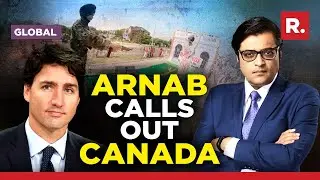 Arnab calls out Canada justifying terror as 'freedom of expression'