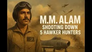 M.M. Alam | The Hero Pilot Who Shot Down 5 Jets in 1 Minute | 1965 War Real Story