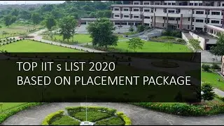 TOP IITs LIST BASED ON PLACEMENT PACKAGE   NIRF RANKINGS 2020  INDIAN INSTITUTE OF TECHNOLOGY