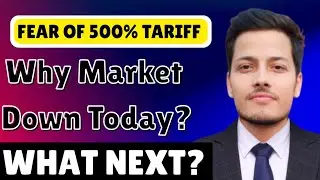 Big Breaking News Behind Stock Market Down || Fear of Upto 500% Tariffs