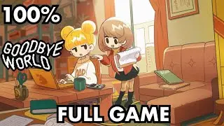 GOODBYE WORLD 100% Full Gameplay Walkthrough + All Achievements (No Commentary)