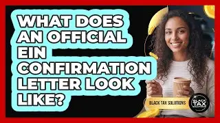 What Does An Official EIN Confirmation Letter Look Like?