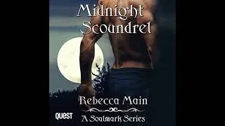 Midnight Scoundrel: A Soulmark Series - Book 2 by Rebecca Main | Full Audiobook