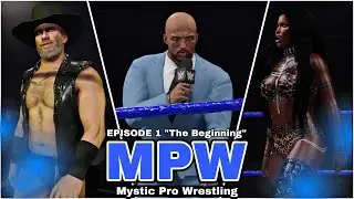 Mystic Pro Wrestling| Episode 1 [ WWE 2K CAW Universe Mode]
