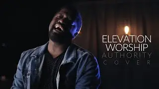 Elevation Worship - Authority (Cover by Marcus Baggins)