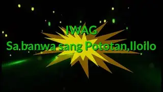 IWAG  /LightsOn in Town of Pototan