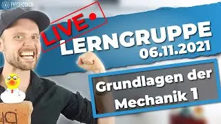 Gratis Live Lerngruppe vom 06.11.2021 - Grundlagen der Mechanik