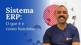 Sistema ERP: o que &eacute; e como funciona