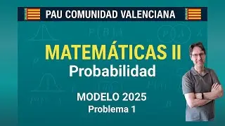 PAU Comunidad Valenciana – Matemáticas II: Problema 1 (Modelo 2025) | Examen resuelto paso a paso