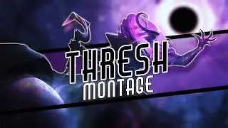 Thresh Montage | 2017 | Best Moments - League of Legends
