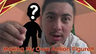 Making and Painting My Own Action Figure!!! *Customize* (First Time!!!)