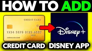 How To Add Credit Card to Disney App (2025) - Step by Step
