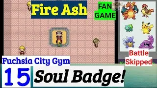 Pokemon Fire Ash Part 15 Soul Badge In Fuchsia City Gym | Fan Game